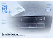 Schalterleiste VW Sharan (7N) 7N0927137C