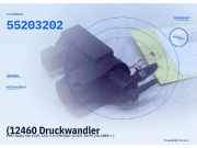 (12460 Druckwandler FIAT Doblo (223) 55203202) 55203202