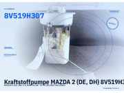 Kraftstoffpumpe MAZDA 2 (DE, DH) 8V519H307