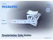 Fensterheber links hinten OPEL Kadett E 90186595