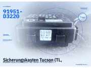 Sicherungskasten Tucson (TL, Hyundai 130 kW 91951-D3220