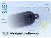 (12742 Widerstand Gebläsemotor PEUGEOT Boxer Kasten (230L)101930100) 101930100