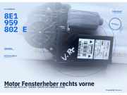 Motor Fensterheber rechts vorne AUDI A4 (8E, B7) 8E1959802E