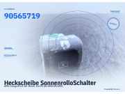 Heckscheibe SonnenrolloSchalter OPEL Omega B 90565719