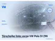 Türscheibe links vorne VW Polo IV (9N, 9A) 6Q4845201C VW