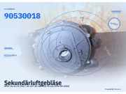 Sekundärluftgebläse OPEL Vectra B (J96) 90530018
