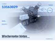 Wischermotor hinten OPEL Corsa D (S07) 13163029