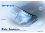Blinker links vorne OPEL Vectra B CC (J96) 90464683
