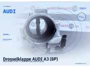 Drosselklappe AUDI A3 (8P) AUDI