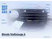 Blende Stoßstange AUDI A4 (8E, B6) 8E0807682A