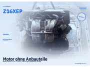 Motor ohne Anbauteile OPEL Astra H Z16XEP