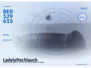 Ladeluftschlauch AUDI A4 (8E, B6) 8E0129615