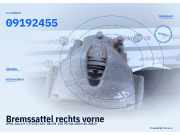 Bremssattel rechts vorne OPEL Astra H 93176427 09192455