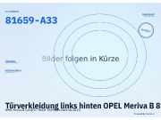 Türverkleidung links hinten OPEL Meriva B 81659-A33