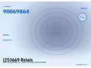 (253669 Relais OPEL 90069864) 90069864