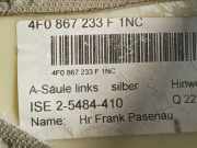 Verkleidung Säule - VORNE LINKES Audi A6, C6 2005.01 - 2008.10 4F0867233F,4F0 867 233 F ISE 2-5484-410 ISE25484410