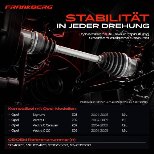 Frankberg 1x Antriebswelle Vorderachse Links für Opel Signum Vectra C Caravan CC Z03 Z02 1.9L 2004-2009 Bild Frankberg 1x Antriebswelle Vorderachse Links für Opel Signum Vectra C Caravan CC Z03 Z02 1.9L 2004-2009