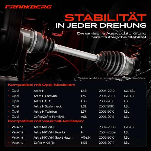 Frankberg 1x Antriebswelle Vorderachse Links für Opel Astra H L48 L35 Zafira Vauxhall Astra MK V H 1.8L Bild Frankberg 1x Antriebswelle Vorderachse Links für Opel Astra H L48 L35 Zafira Vauxhall Astra MK V H 1.8L