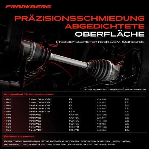 Frankberg 1x Antriebswelle Gelenksatz Vorderachse f r Ford Tourneo Custom V362 F3 Transit V363 FAD Bild Frankberg 1x Antriebswelle Gelenksatz Vorderachse f r Ford Tourneo Custom V362 F3 Transit V363 FAD