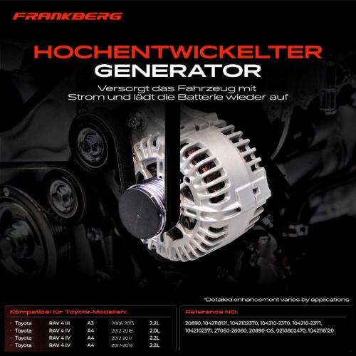 Frankberg 1x Lichtmaschine Generator für Toyota RAV 4 III A3 2.2 D 4WD RAV 4 IV A4 2.0 D Bild Frankberg 1x Lichtmaschine Generator für Toyota RAV 4 III A3 2.2 D 4WD RAV 4 IV A4 2.0 D