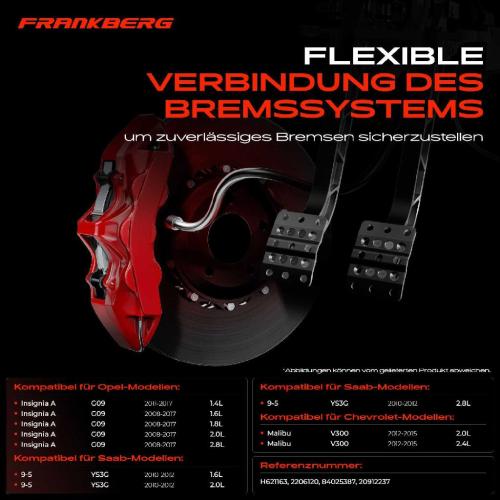 Frankberg 1x Bremsschlauch Bremsschläuche Vorderachse Links oder Rechts für Opel Insignia A G09 Saab 9-5 YS3G Bild Frankberg 1x Bremsschlauch Bremsschläuche Vorderachse Links oder Rechts für Opel Insignia A G09 Saab 9-5 YS3G