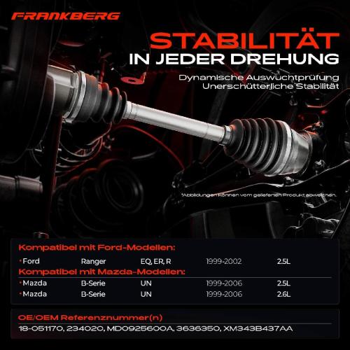 Frankberg 1x Antriebswelle Vorderachse Links für Ford Ranger Ranger Mazda B-Serie 2.5L Bild Frankberg 1x Antriebswelle Vorderachse Links für Ford Ranger Ranger Mazda B-Serie 2.5L