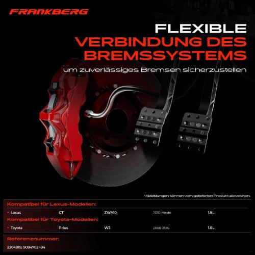Frankberg 1x Bremsschlauch Bremsschläuche Vorderachse Links für Lexus CT Toyota Prius 1.8L Bj ab 2008 Bild Frankberg 1x Bremsschlauch Bremsschläuche Vorderachse Links für Lexus CT Toyota Prius 1.8L Bj ab 2008