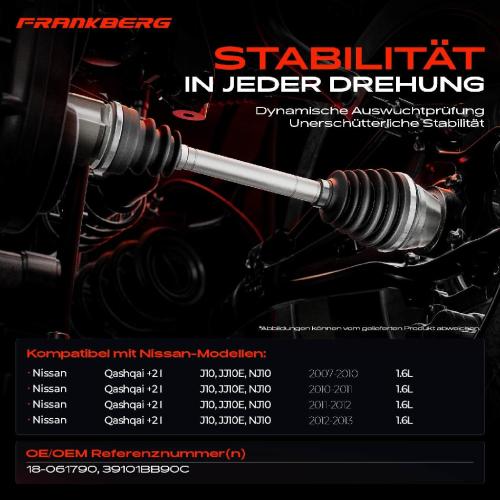 Frankberg 1x Antriebswelle Vorderachse Links für Nissan Qashqai  I J10 JJ10E NJ10 1.6L Bild Frankberg 1x Antriebswelle Vorderachse Links für Nissan Qashqai  I J10 JJ10E NJ10 1.6L