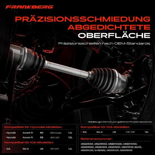 Frankberg 1x Antriebswelle Gelenksatz Vorderachse für Hyundai Accent IV Stufenheck RB KIA UB 1.4L Bild Frankberg 1x Antriebswelle Gelenksatz Vorderachse für Hyundai Accent IV Stufenheck RB KIA UB 1.4L