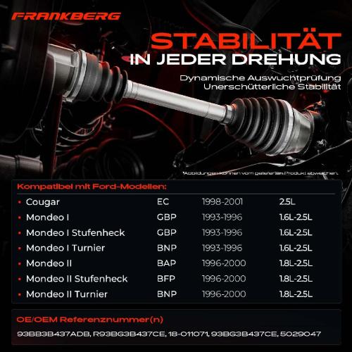 Frankberg 1x Antriebswelle Vorderachse Links für Ford Cougar EC Mondeo I GBP Mondeo II Turnier Stufenheck BAP Bild Frankberg 1x Antriebswelle Vorderachse Links für Ford Cougar EC Mondeo I GBP Mondeo II Turnier Stufenheck BAP
