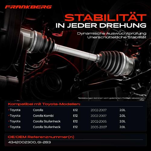 Frankberg 1x Antriebswelle Vorderachse Links für Toyota Corolla E12 2.0L 2002-2007 Bild Frankberg 1x Antriebswelle Vorderachse Links für Toyota Corolla E12 2.0L 2002-2007