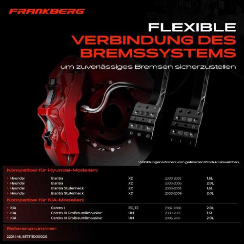 Frankberg 1x Bremsschlauch Bremsschläuche Vorderachse Links für KIA Carens IFJ UN Hyundai Elantra XD Bild Frankberg 1x Bremsschlauch Bremsschläuche Vorderachse Links für KIA Carens IFJ UN Hyundai Elantra XD