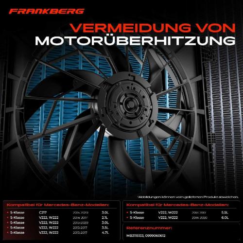 Frankberg 1x Motorkühller Einfachlüfter mit Kühlerlüfterrahmen Mercedes-Benz S-Klasse V222 W222 X222 C217 Bild Frankberg 1x Motorkühller Einfachlüfter mit Kühlerlüfterrahmen Mercedes-Benz S-Klasse V222 W222 X222 C217