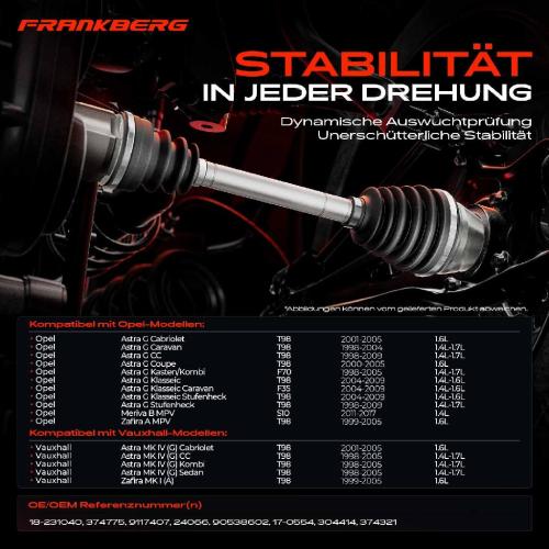 Frankberg 1x Antriebswelle Vorderachse Links für Opel Astra G T98 F70 Meriva B S10 Vauxhall Bild Frankberg 1x Antriebswelle Vorderachse Links für Opel Astra G T98 F70 Meriva B S10 Vauxhall
