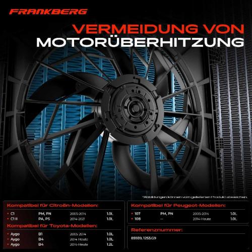 Frankberg 1x Motorkühller Einfachlüfter mit Kühlerlüfterrahmen Citroën C1 Peugeot 107 Toyota Aygo B4 1.0L Bild Frankberg 1x Motorkühller Einfachlüfter mit Kühlerlüfterrahmen Citroën C1 Peugeot 107 Toyota Aygo B4 1.0L