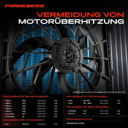 Frankberg 1x Motorkühller Einfachlüfter ohne Kühlerlüfterrahmen VW Polo 9N Seat Ibiza Skoda Fabia 1.4 TDi Bild Frankberg 1x Motorkühller Einfachlüfter ohne Kühlerlüfterrahmen VW Polo 9N Seat Ibiza Skoda Fabia 1.4 TDi