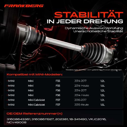 Frankberg 1x Antriebswelle Vorderachse Links für MINI Mini Cabriolet F55 F56 F57 1.2L 1.5L Bj ab 2014 Bild Frankberg 1x Antriebswelle Vorderachse Links für MINI Mini Cabriolet F55 F56 F57 1.2L 1.5L Bj ab 2014