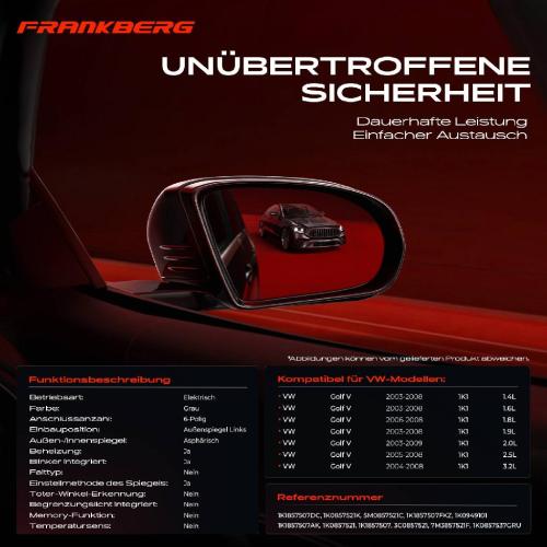 Frankberg 1x Außenspiegel Links für VW Golf V 1K1 1.4L 1.6L 1.8L 1.9L 2.0L 2.5L 3.2L 2003-2009 Bild Frankberg 1x Außenspiegel Links für VW Golf V 1K1 1.4L 1.6L 1.8L 1.9L 2.0L 2.5L 3.2L 2003-2009