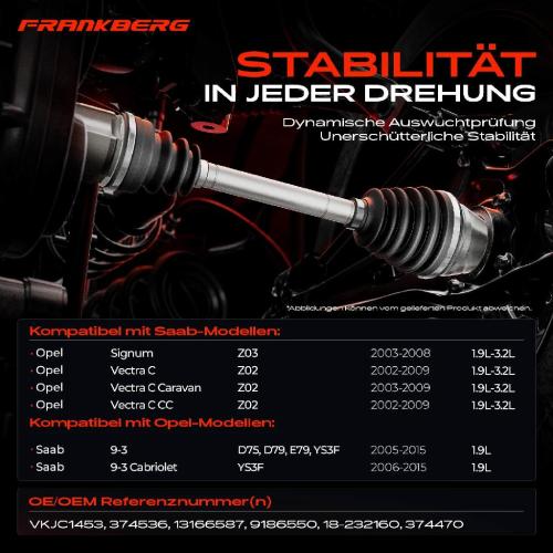 Frankberg 1x Antriebswelle Vorderachse für Opel Signum Vectra C CC Saab 9-3 Bild Frankberg 1x Antriebswelle Vorderachse für Opel Signum Vectra C CC Saab 9-3