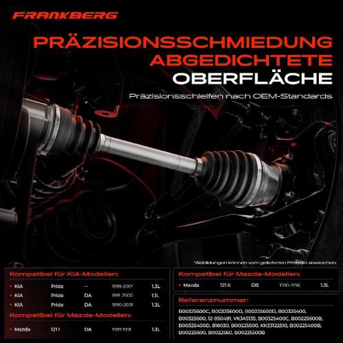 Frankberg 1x Antriebswelle Gelenksatz Vorderachse f r KIA Pride DA Mazda 121 II DB Bild Frankberg 1x Antriebswelle Gelenksatz Vorderachse f r KIA Pride DA Mazda 121 II DB