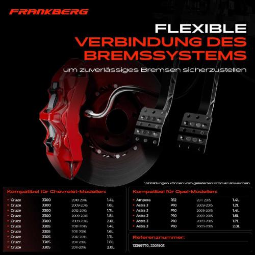 Frankberg 1x Bremsschlauch Bremsschläuche Vorderachse Links für Chevrolet Cruze J300 J305 Orlando Opel Astra J P10 Bild Frankberg 1x Bremsschlauch Bremsschläuche Vorderachse Links für Chevrolet Cruze J300 J305 Orlando Opel Astra J P10