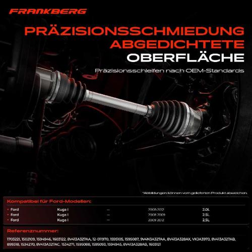 Frankberg 1x Antriebswelle Gelenksatz Vorderachse für Ford Kuga 1 Van 2.5L 2.0L 2008-2012 Bild Frankberg 1x Antriebswelle Gelenksatz Vorderachse für Ford Kuga 1 Van 2.5L 2.0L 2008-2012