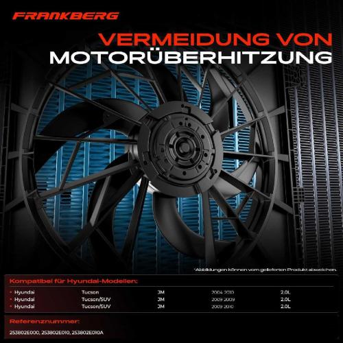 Frankberg 1x Motorkühller Einfachlüfter mit Kühlerlüfterrahmen Hyundai Tucson Kasten/SUV JM 2.0L Bj ab 2009 Bild Frankberg 1x Motorkühller Einfachlüfter mit Kühlerlüfterrahmen Hyundai Tucson Kasten/SUV JM 2.0L Bj ab 2009