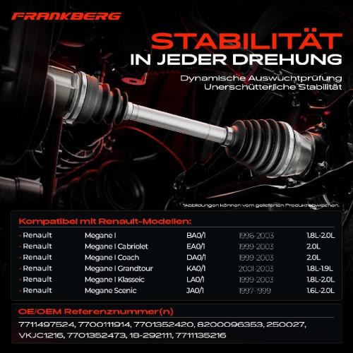 Frankberg 1x Antriebswelle Vorderachse Rechts für Renault Megane I BA0/1 EA0/1 DA0/1 KA0/1 LA0/1 JA0/1 Bild Frankberg 1x Antriebswelle Vorderachse Rechts für Renault Megane I BA0/1 EA0/1 DA0/1 KA0/1 LA0/1 JA0/1