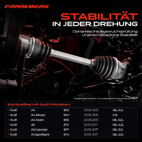 Frankberg 1x Antriebswelle Vorderachse für Audi A4 8K2 A4 Allroad 8KH 8K5 A5 8T3 8F7 Bild Frankberg 1x Antriebswelle Vorderachse für Audi A4 8K2 A4 Allroad 8KH 8K5 A5 8T3 8F7