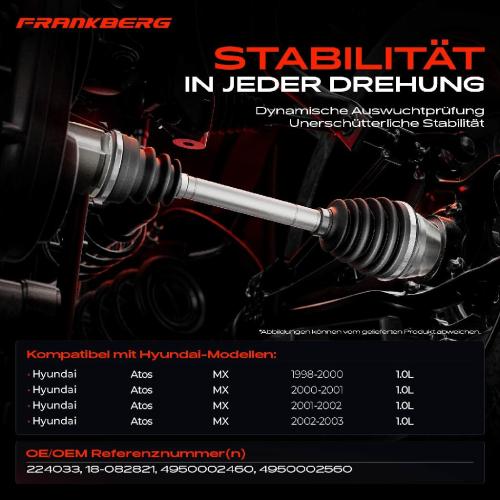 Frankberg 1x Antriebswelle Vorderachse Rechts für Hyundai Atos MX 1.0L 1998-2003 Bild Frankberg 1x Antriebswelle Vorderachse Rechts für Hyundai Atos MX 1.0L 1998-2003