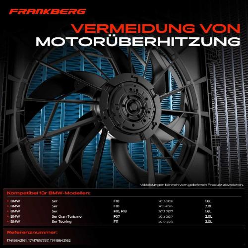 Frankberg 1x Motorkühller Einfachlüfter mit Kühlerlüfterrahmen BMW 5er F07 F10 F11 F18 Bj ab 2010 Bild Frankberg 1x Motorkühller Einfachlüfter mit Kühlerlüfterrahmen BMW 5er F07 F10 F11 F18 Bj ab 2010