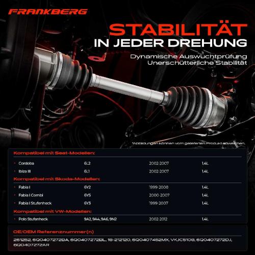 Frankberg 1x Antriebswelle Vorderachse Rechts für VW Polo Stufenheck Skoda Fabia I Seat Cordoba 6L2 Ibiza III Bild Frankberg 1x Antriebswelle Vorderachse Rechts für VW Polo Stufenheck Skoda Fabia I Seat Cordoba 6L2 Ibiza III