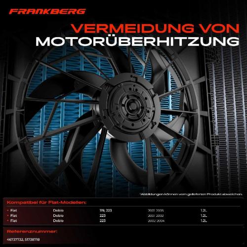 Frankberg 1x Motorkühller Einfachlüfter mit Kühlerlüfterrahmen Fiat Doblo MPV 119 223 Kasten/MPV 223 1.2L 2001-2005 Bild Frankberg 1x Motorkühller Einfachlüfter mit Kühlerlüfterrahmen Fiat Doblo MPV 119 223 Kasten/MPV 223 1.2L 2001-2005