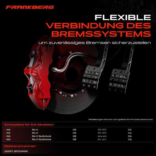 Frankberg 1x Bremsschlauch Bremsschläuche Vorderachse Rechts für KIA Rio III Stufenheck UB 1.2L 2011-2017 Bild Frankberg 1x Bremsschlauch Bremsschläuche Vorderachse Rechts für KIA Rio III Stufenheck UB 1.2L 2011-2017
